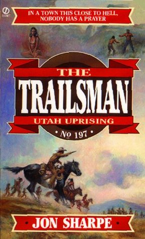 Utah Uprising (The Trailsman, #197)