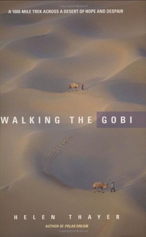 Walking the Gobi: A 1,600-Mile Trek Across a Desert of Hope and Despair (Hardcover)