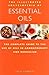 The Illustrated Encyclopedia of Essential Oils: The Complete Guide to the Use of Oils in Aromatherapy and Herbalism