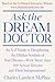 Ask the Dream Doctor: An A-Z Guide to Deciphering the Hidden Symbols of Your Dreams