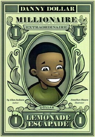 The Lemonade Escapade (Danny Dollar Millionaire Extraordinaire)