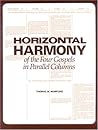 Horizontal Harmony of the Four Gospels in Parallel Columns: King James Version