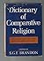 A Dictionary of Comparative Religion