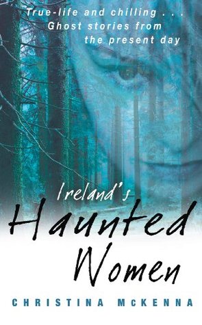 Ireland's Haunted Women (Paperback)