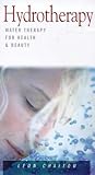 Hydrotherapy: Water Therapy for Health and Beauty (Health Essentials Series)