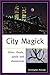 City Magick: Urban Rituals, Spells and Shamanism
