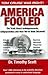 America Fooled: The Truth A...
