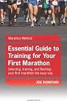 Essential Guide To Training For Your First Marathon by Donovan, Joe (2009) Paperback Essential Guide To Training For Your First Marathon by Donovan, Joe (2009) Paperback