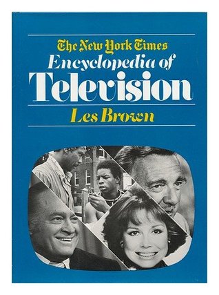 The New York Times Encyclopedia of Television (Hardcover)