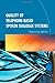 Quality of Telephone-Based Spoken Dialogue Systems