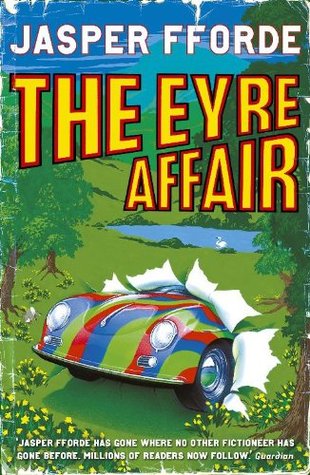 The Eyre Affair: Thursday Next Book 1 (The Thursday next series)