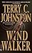 Wind Walker by Terry C. Johnston