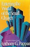Entering the World of the Small Church Entering the World of the Small Church