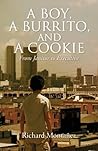 A Boy, a Burrito, and a Cookie: From Janitor to Executive A Boy, a Burrito, and a Cookie: From Janitor to Executive