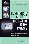 Hospitalists' Guide to the Care of Older Patients (Hospital Medicine: Current Concepts)