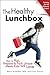 The Healthy Lunchbox: How T...