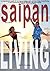 Saipan Living!: Where on Earth is Saipan??? A comprehensive guide for moving to, finding a job, working, living or vacationing in the Northern Mariana Islands of Saipan, Tinian and Rota.