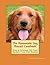 The Homemade Dog Biscuit Cookbook: Easy & Delicious Pet Treat Recipes From Your Kitchen