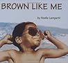 Brown Like Me
