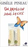 Un Papillon dans la Cité