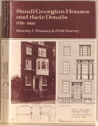 Small Georgian houses and their details, 1750-1820: In two parts. I. Exteriors; II. Interiors and details, (Hardcover)