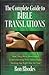 The Complete Guide to Bible Translations: *How They Were Developed *Understanding Their Differences *Finding the Right One for You