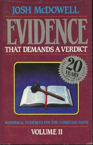 More Evidence That Demands A Verdict: Historical Evidences For The Christian Faith (Volume 2)