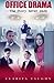 Office Drama: The Story Never Ends