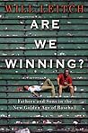 Are We Winning? Fathers and Sons in the New Golden Age of Baseball Book cover for Are We Winning? Fathers and Sons in the New Golden Age of Baseball