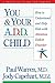 You and Your A.D.D. Child: ...