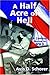 A Half Acre of Hell by Avis D. Schorer