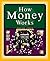 How Money Works (How It Works Series)
