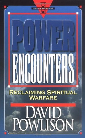 Power Encounters: Reclaiming Spiritual Warfare (Hourglass Books)