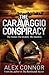 The Caravaggio Conspiracy by Alex Connor
