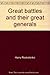 Great Battles and Their Great Generals