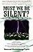 Must we be silent: Issues d...