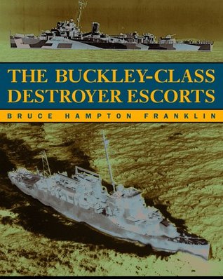 The Buckley-Class Destroyer Escorts (Hardcover)