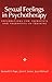 Sexual Feelings in Psychotherapy: Explorations for Therapists and Therapists-In-Training