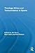 Theology, Ethics and Transcendence in Sports (Routledge Research in Sport, Culture and Society Book 4)