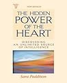 The Hidden Power of the Heart: Discovering an Unlimited Source of Intelligence