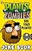 Plants vs. Zombies: Soil Your Plants Joke Book