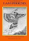 I Am Phoenix: Poe...