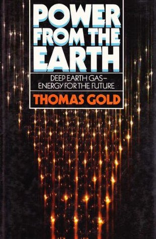 Power from the Earth: Deep Earth Gas, Energy for the Future (Paperback)