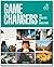 Game Changers. The Evolutio...