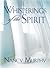 Whisperings of the Spirit by Nancy Murphy