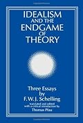 Idealism and the Endgame of Theory: Three Essays