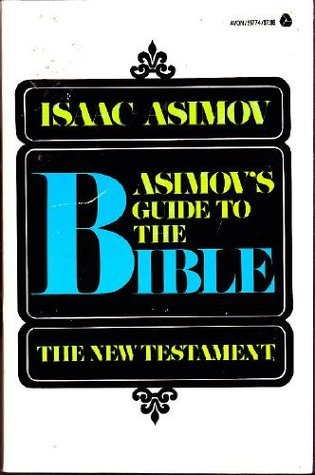 Asimov's Guide to the Bible: The New Testament (Paperback)