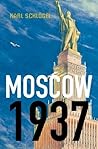 Moscow, 1937 by Karl Schlögel