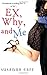Ex, Why, and Me by Susanna Carr