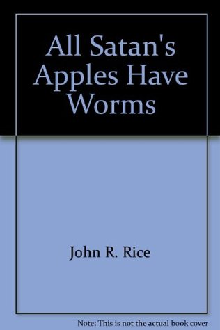 All Satan's Apples Have Worms